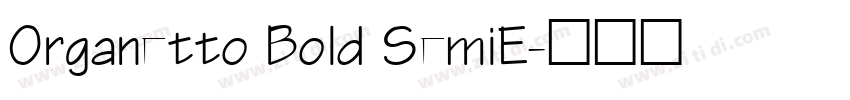 Organetto Bold SemiE字体转换